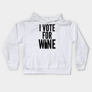 I Vote For Wine. Funny Wine Lover Saying Kids Hoodie